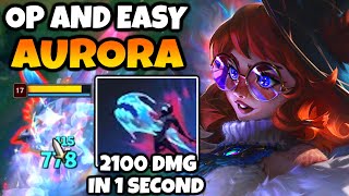 Aurora is one of the MOST OP MIDS while being easy to play