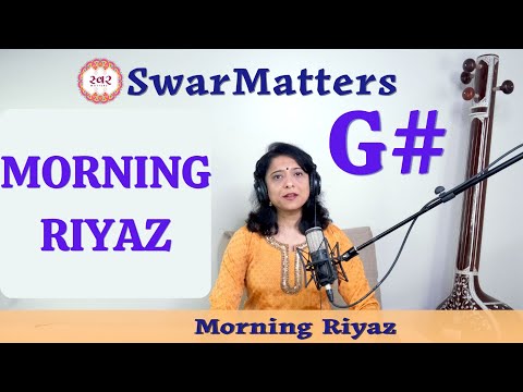 Morning Riyaz in G#