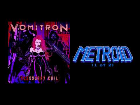 VomitroN - "Metroid (1 of 2)" (metal version) - NESessary Evil