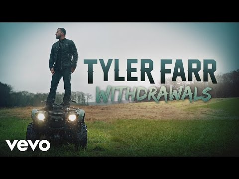 Tyler Farr - Withdrawals (Audio)