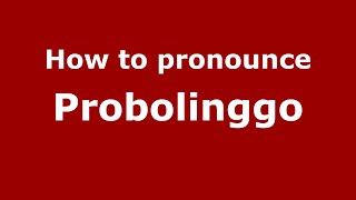 How to pronounce Probolinggo