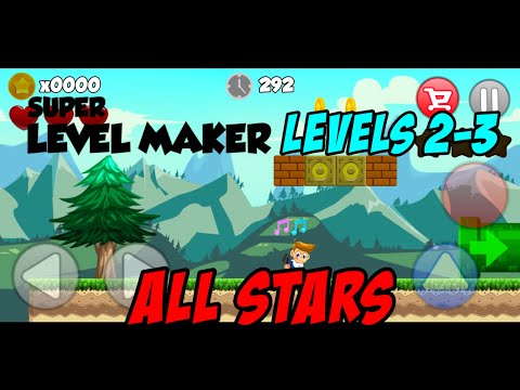 Super Level Maker - Levels 2-3 - All Stars - No Damage