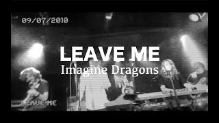 Imagine Dragons - Leave Me (Traducción Español)