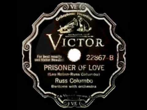 1st RECORDING OF: Prisoner Of Love - Russ Columbo (1931)