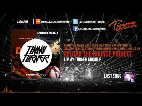 DM&LV vs. Sebastian Ingrosso vs. DVBBS & VINAI - Reload The Bounce Project (Timmy Turner Mashup)