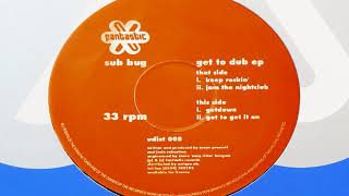 Sub Bug - Getdown [HQ] (3/4)