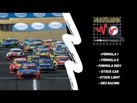 🎬 Análise High Speed | Fórmula 1, Fórmula E,Fórmula Indy, Stock Car, Stock Light e SRX Racing