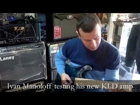 Ivan Manoloff testing his new KLD amp