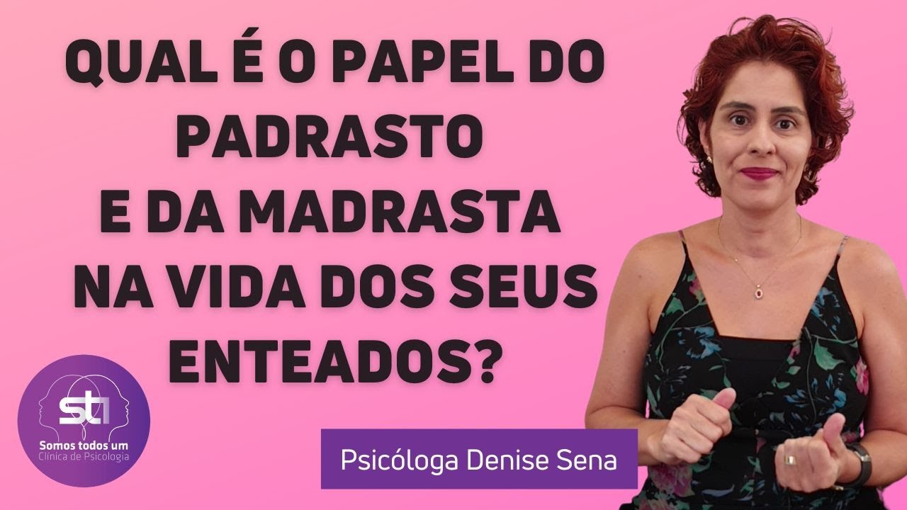 Qual é o papel do padrasto e da madrasta na vida dos seus enteados?