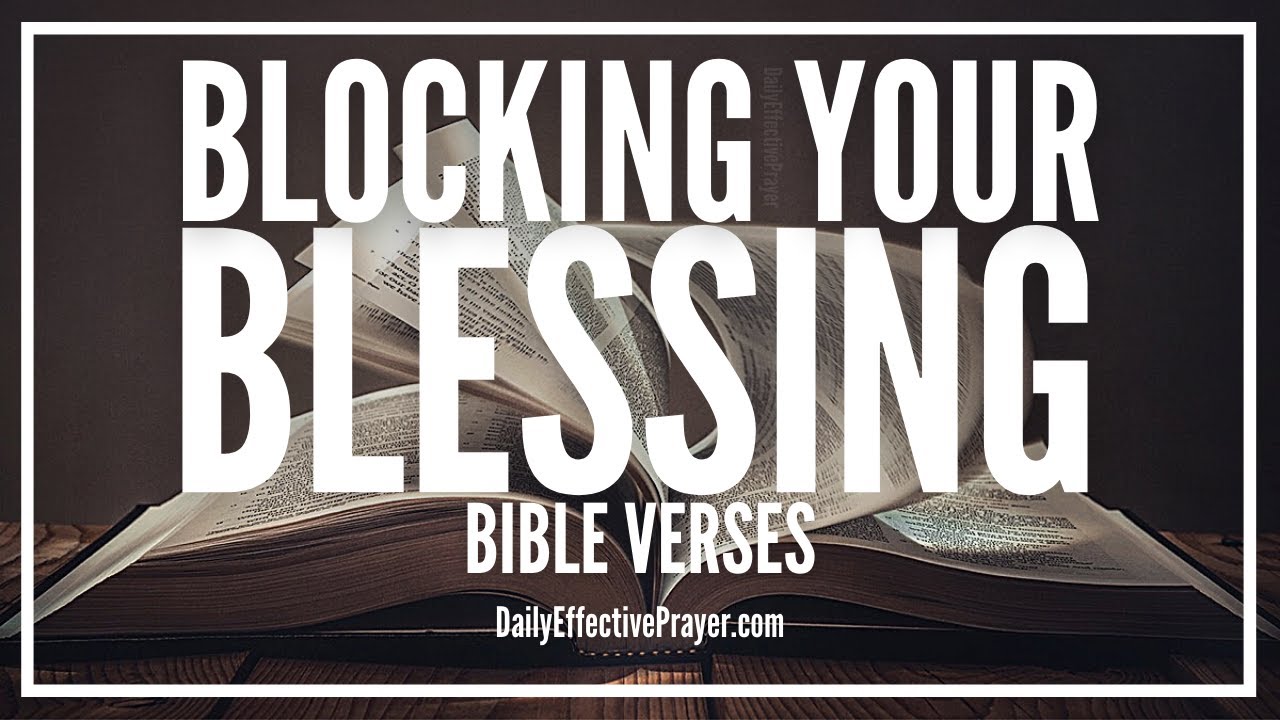 Bible Verses On Blocking Your Blessings | Scriptures About Blocked Blessings (Audio Bible)