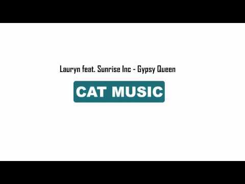 Lauryn feat. Sunrise Inc - Gypsy Queen (Official Single)