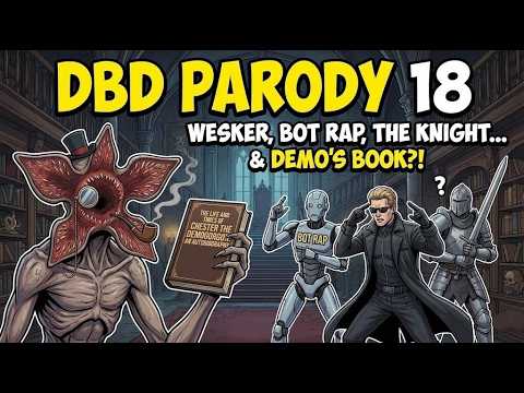 Dead By Daylight Parody 18 - Wesker, Bot Rap, The Knight, Demogorgon Autobiography
