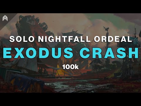 Solo 100k Nightfall: The Ordeal - Exodus Crash