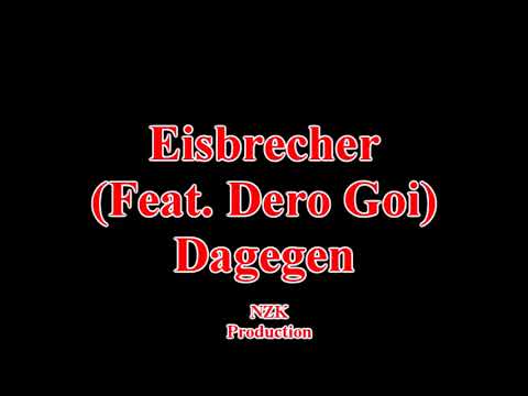 Eisbrecher (Feat. Dero Goi) - Dagegen(Lyrics)