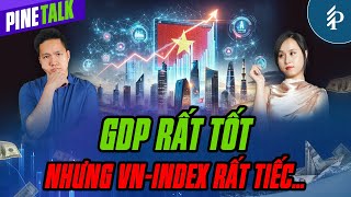 Kinh tế Việt Nam tăng trưởng tốt – VN-Index còn đợi gì?   | Livestream Pinetalk