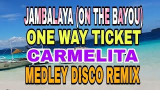 Download lagu JAMBALAYA ( ON THE BAYOU ) CARMELITA x ONE WAY TICKET MEDLEY DISCO REMIX mp3 Download lagu JAMBALAYA ( ON THE BAYOU ) CARMELITA x ONE WAY TICKET MEDLEY DISCO REMIX mp3