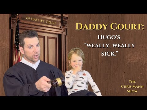 Daddy Court: Hugo's "weally, weally sick." (The Chris Mann Show)