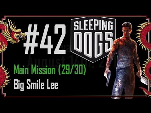 Sleeping Dogs - Walkthrough Part 42 - Main Mission (29/30) - Big Smile Lee