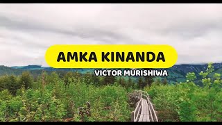 Amka Ewe Kinanda  V A Murishiwa   Lyrics video