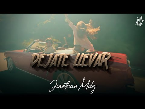 Jonathan Moly - Déjate Llevar (Video Oficial)