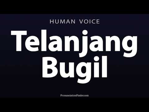 How To Pronounce Telanjang Bugil