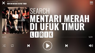 Download lagu Search - Mentari Merah Di Ufuk Timur [Lirik] mp3