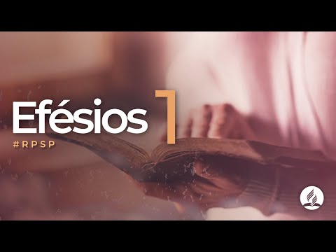 Efésios 1 - Reavivados Por Sua Palavra | #RPSP