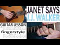 JANET SAYS - J J  WALKER fingerstyle GUITAR LESSON