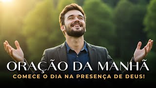 Comece o Dia com Deus – Oração da Manhã para Entregar o Seu Dia a Deus | Oração Para Começar o Dia