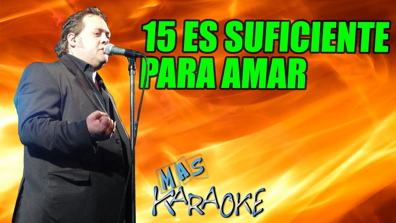 15 ES SUFICIENTE PARA AMAR