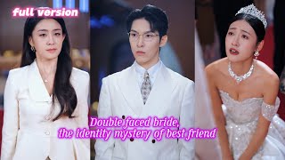 【Volledig】Valse bruid!! 3 klappen om haar te ontmaskeren: Ze heeft mijn beste vriendin vermoord en haar plaats ingenomen!#drama #cdrma