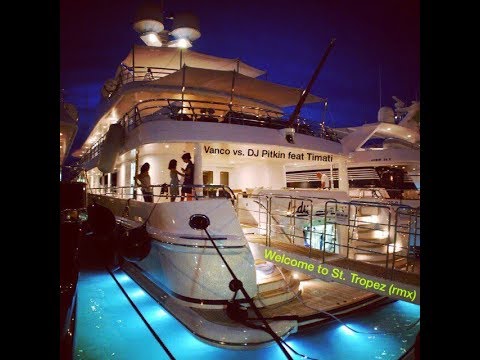 Vanco vs DJ Pitkin feat Timati - Welcome to St. Tropez (est. 2017 rmx )