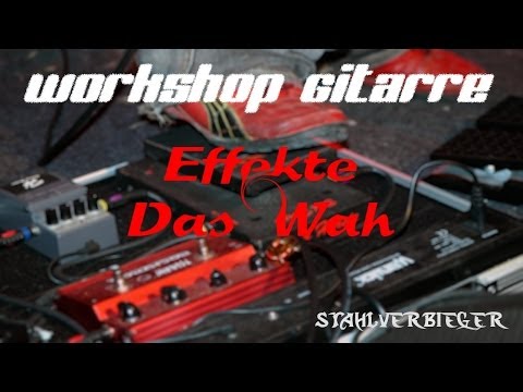 Workshop Gitarre - Das Wah