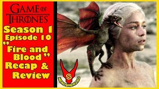Game of Thrones Season 1 Episode 10 &quot;Fire and Blood&quot; Recap &amp; Review