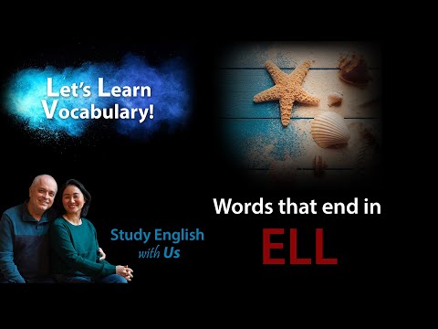 Từ Vựng 06 - Từ vựng với đuôi ELL