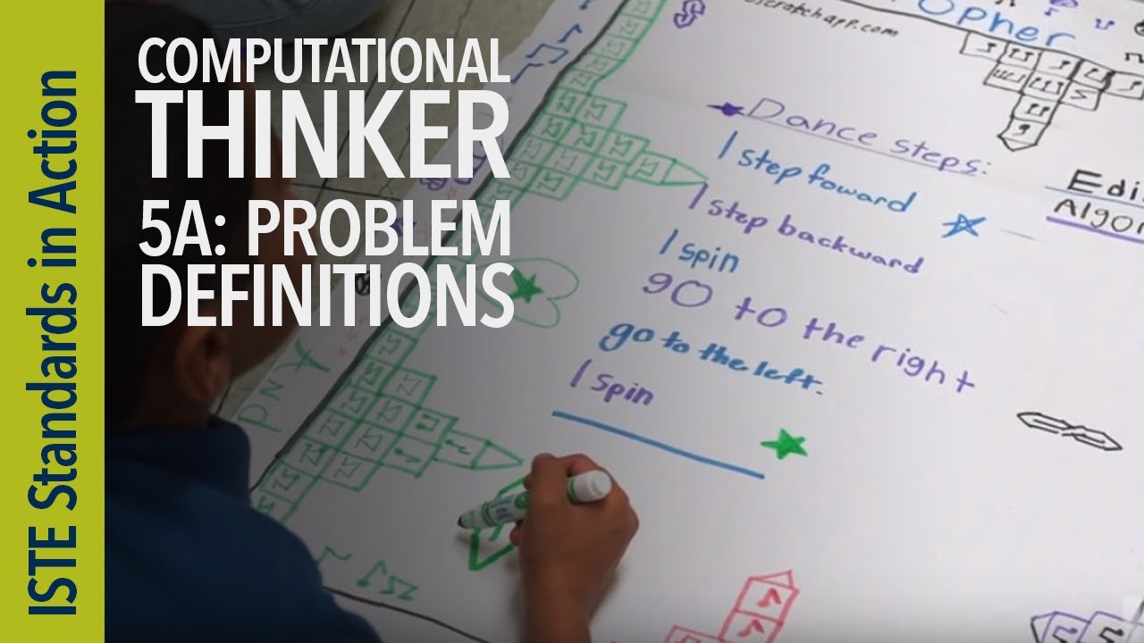 Computational Thinker 5a: Problem Definitions (ISTE Standards for Students)