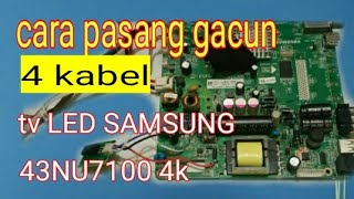 Download lagu CARA PASANG GACUN 4 KABEL || TV LED SAMSUNG 43NU7100 4K mp3 Download lagu CARA PASANG GACUN 4 KABEL || TV LED SAMSUNG 43NU7100 4K mp3