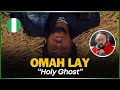 🚨🇳🇬 | Omah Lay - Holy Ghost (Official Music Video) | Reaction