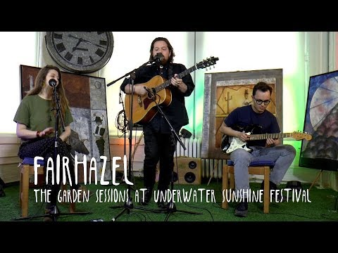 Garden Sessions: Fairhazel April 5th, 2019 Underwater Sunshine Festival Full Session