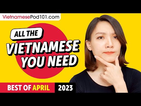 Your Monthly Dose of Vietnamese - Best of April 2023