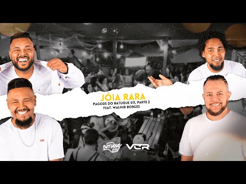 Batuque 011 - Jóia Rara feat. Walmir Borges (ao vivo)