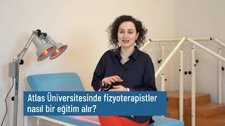 Atlas Üniversitesinde fizyoterapistler nasıl bir eğitim alır?