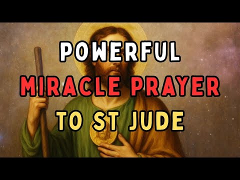 Powerful Miracle Prayer to St. Jude for Impossible Causes and Urgent Needs