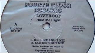 Love Root - Hold Me Right (Dub Me Right Mix)