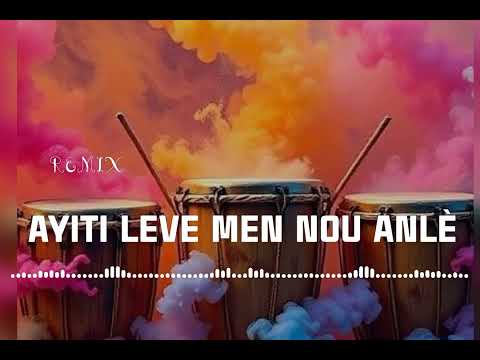 AYITI LEVE MEN NOU ANLÈ REMIX DJ WESTONE