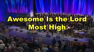 Awesome Is the Lord Most High