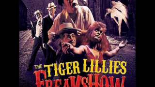 The Tiger Lillies - The Freaks