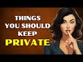 12 Things You Should Keep Private