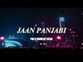 JAAN PANJABI - PBN X SOUNDS BY SEVAK | UK GARAGE MIX