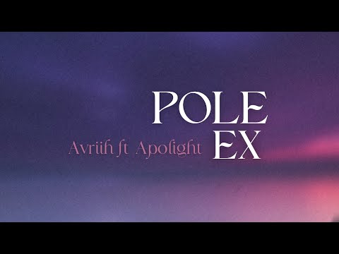 Avriih ft Apolight - Pole Ex (Lyrics Video) [IBU56]